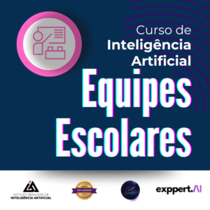Curso de IA para Equipes escolares - Inteligência Artificial